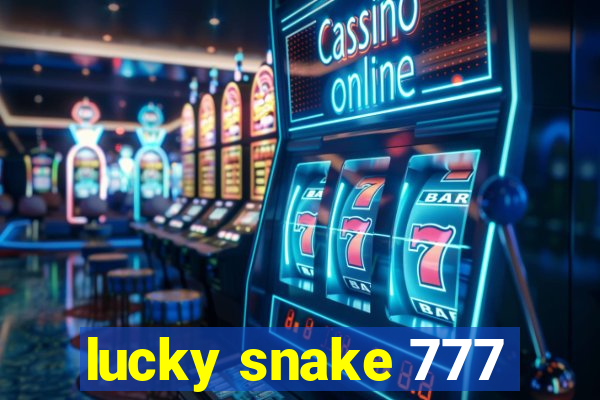 lucky snake 777